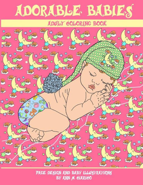 Adorable Babies: Adult Coloring Book