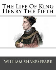Title: The Life Of King Henry The Fifth, Author: William Shakespeare
