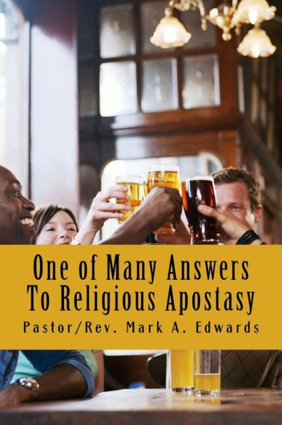 One of Many Answers To Religious Apostasy: Come Out of Religions Apostasies?