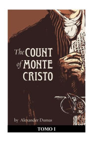 Title: The Count of Monte Cristo. Tomo I, Author: Alexandre Dumas