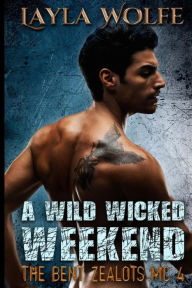 Title: A Wild Wicked Weekend, Author: Layla Wolfe