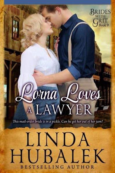 Lorna Loves a Lawyer: A Historical Western Romance