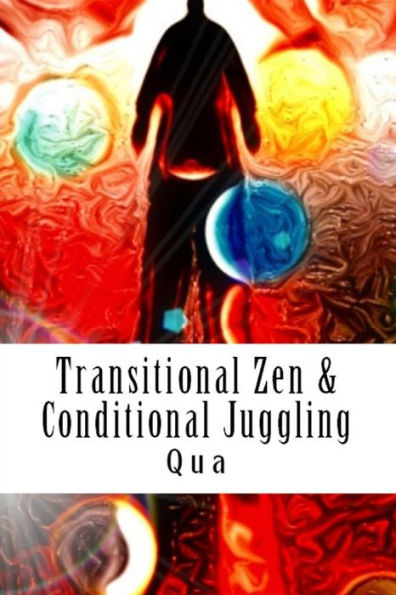 Transitional Zen & Conditional Juggling: Words Standing Tall