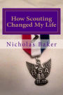 How Scouting Changed My Life: 7 Ways To Become A Better You