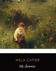 Title: My ï¿½ntonia (Original Classics), Author: Willa Cather