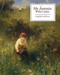 Title: My ï¿½ntonia (Original Edition), Author: Willa Cather