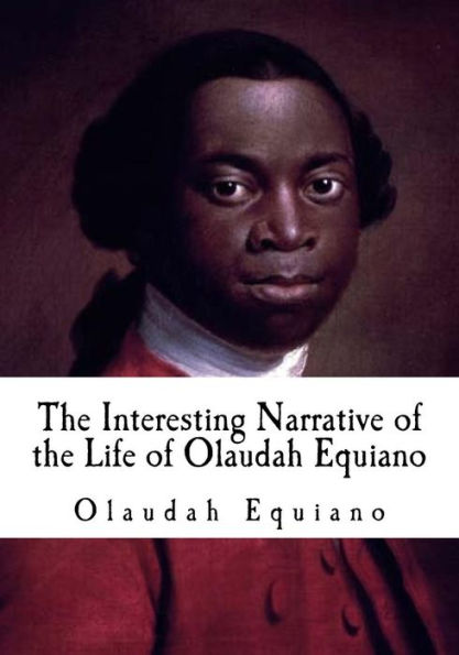 The Interesting Narrative of the Life of Olaudah Equiano