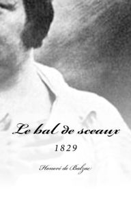 Title: Le bal de sceaux, Author: Honore de Balzac