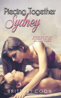 Piecing Together Sydney (A Sydney West Novel, Book 3)