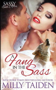 Title: A Fang in the Sass, Author: Milly Taiden