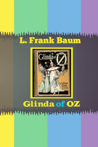 Title: Glinda of OZ, Author: L. Frank Baum