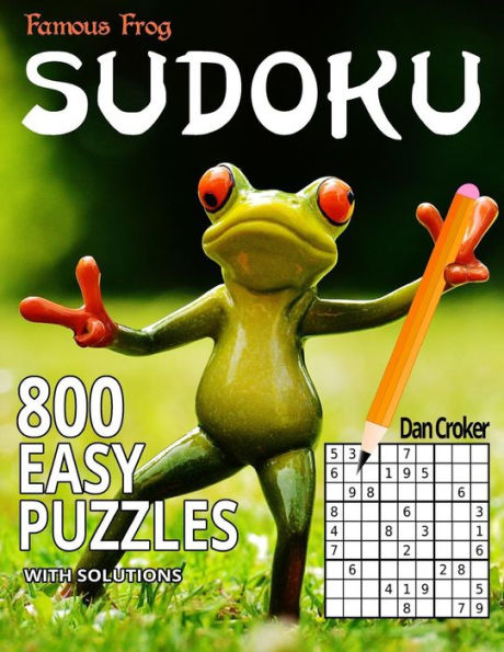 Famous Frog Sudoku 800 Easy Puzzles With Solutions: A Sharper Pencil Series Book