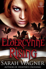 Title: Eldercynne Rising, Author: Sarah Wagner