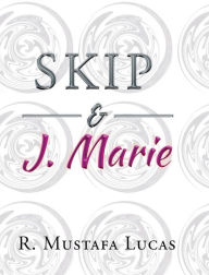 Title: Skip and J. Marie, Author: R. Mustafa Lucas