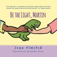 Title: Be the Light, Martin, Author: Jean Olmsted