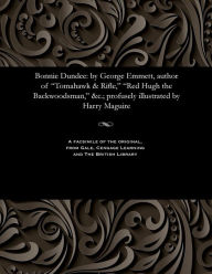 Title: Bonnie Dundee: by George Emmett, author of 
