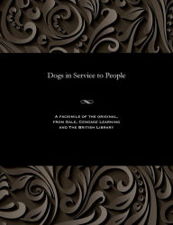 Title: Dogs in Service to People, Author: N V Tulupov
