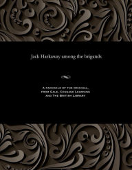 Title: Jack Harkaway among the brigands, Author: Bracebridge Hemyng