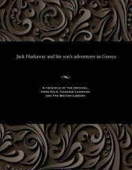 Title: Jack Harkaway and His Son's Adventures in Greece, Author: Bracebridge Hemyng