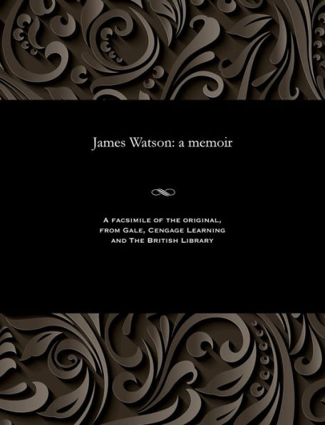 James Watson: A Memoir
