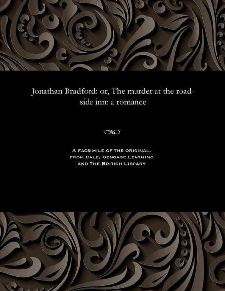 Jonathan Bradford: Or, the Murder at the Road-Side Inn: A Romance