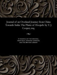 Title: Journal of an Overland Journey from China Towards India: The Plains of Hoopeh: by T. J. Cooper, esq., Author: T. J. Cooper