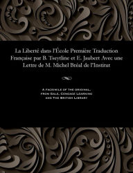 Title: La Liberté dans l'École Première Traduction Française par B. Tseytline et E. Jaubert Avec une Lettre de M. Michel Bréal de l'Institut, Author: E Jaubert