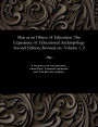 Man as an Object of Education. the Experience of Educational Anthropology Second Edition, Revised, Etc. Volume 1, 2