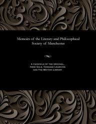 Title: Memoirs of the Literary and Philosophical Society of Manchester, Author: Various