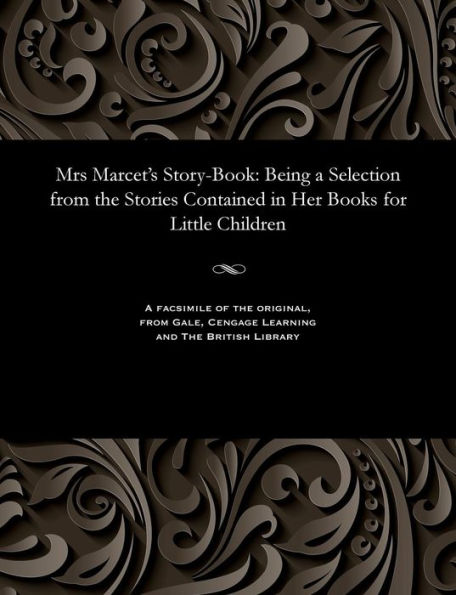 Mrs Marcet's Story-Book: Being a Selection from the Stories Contained in Her Books for Little Children