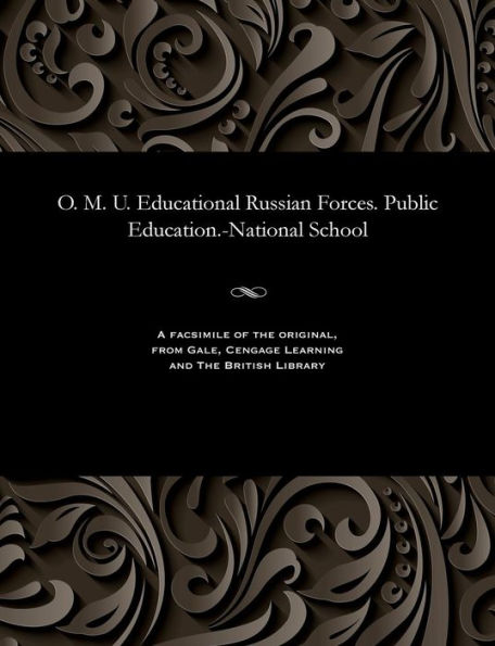 O. M. U. Educational Russian Forces. Public Education.-National School