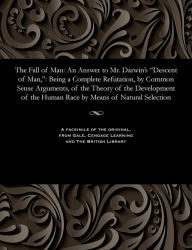 Title: The Fall of Man: An Answer to Mr. Darwin's 