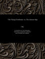 The Flying Dutchman: Or, the Demon Ship