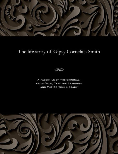 The life story of Gipsy Cornelius Smith
