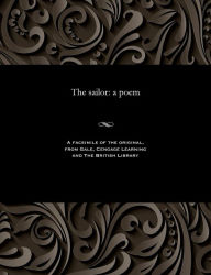 Title: The Sailor: A Poem, Author: Various