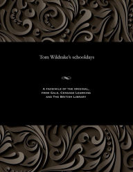 Title: Tom Wildrake's Schooldays, Author: George Emmett