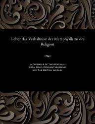 Title: Ueber das Verhältnisz der Metaphysik zu der Religion, Author: August Wilhelm Rehberg