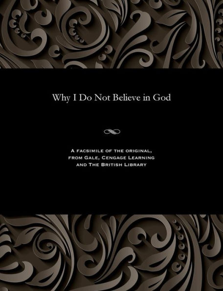 Why I Do Not Believe in God