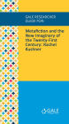 Gale Researcher Guide for: Metafiction and the New Imaginary of the Twenty-First Century: Rachel Kushner