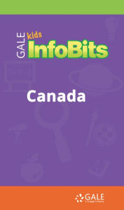 Title: Kids InfoBits Presents: Canada, Author: Gale Cengage Learning