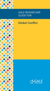 Title: Gale Researcher Guide for: Global Conflict, Author: Jiun-Da Lin