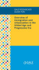 Gale Researcher Guide for: Overview of Immigration and Urbanization in the Gilded Age and Progressive Era