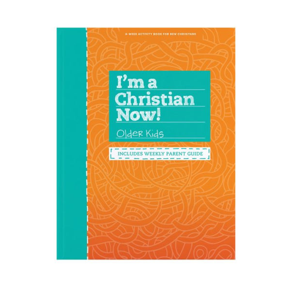 I'm A Christian Now! Older Kids Activity Book Revised