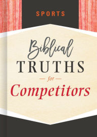 Title: Sports: Biblical Truths for Competitors, Author: B&H Editorial Staff