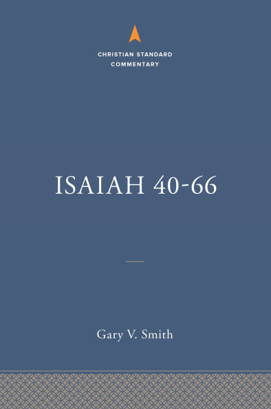 Isaiah 40-66: The Christian Standard Commentary