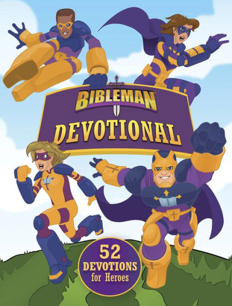 Bibleman Devotional: 52 Devotions for Heroes
