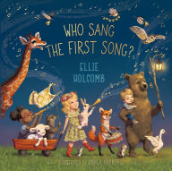 Title: Who Sang the First Song?, Author: Ellie Holcomb