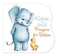 Title: Great and Small Prayers for Babies, Author: Pamela Kennedy