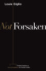 Not Forsaken: Finding Freedom as Sons & Daughters of a Perfect Father