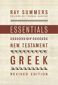 Title: Essentials of New Testament Greek, Author: Ray Summers
